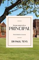 So you want to be a principal: From ideation to success