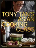 Tony Tan's Asian Cooking Class