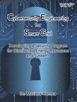 Cybersecurity Engineering for Smart Grid