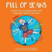 Full of Beans: A book for young people with Attention Deficit Disorder