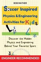 Soccer Inspired Physics & Engineering Activities for Kids