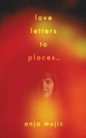 Love Letters to Places