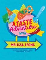 A Taste Adventure With Melissa Leong