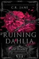 Ruining Dahlia