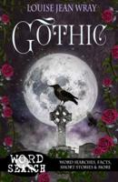 Gothic: Word Searches, Facts, Short Stories & More