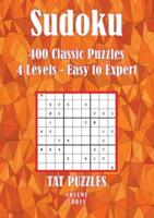 Sudoku 400 Classic Puzzles Volume 3: 4 Levels - Easy to Expert