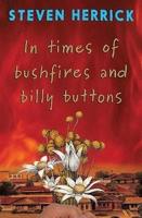 In Times of Bushfires and Billy Buttons