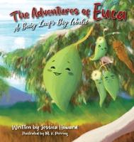 The Adventures of Euca: A Baby Leaf's Big World