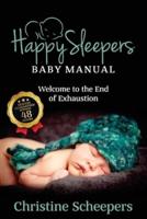 Happy Sleepers: Baby Manual - Welcome to the End of Exhaustion