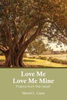 Love Me Love Me Mine: Poems from the heart
