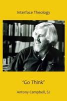 'Go Think' - Antony Campbell, Sj