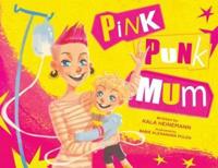 Pink Punk Mum