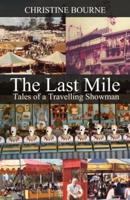 The Last Mile: Tales of a Travelling Showman