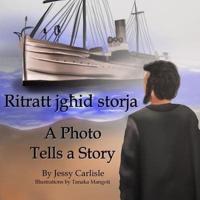 A Photo Tells a Story (Ritratt Jghid Storja)
