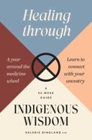 Healing Through Indigenous Wisdom