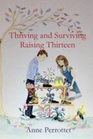 Thriving and Surviving Raising Thirteen