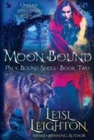 Moon Bound: Pack Bound Series Book 2