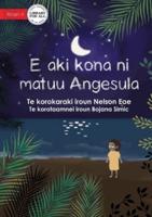 Angesula Won't Sleep - E Aki Kona Ni Matuu Angesula (Te Kiribati)