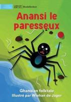 Lazy Anansi - Anansi Le Paresseux