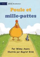 Chicken and Millipede - Poule Et Mille-Pattes