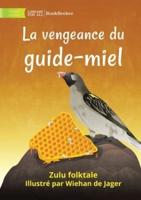 The Honeyguide's Revenge - La Vengeance Du Guide-Miel