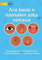 Our Five Senses - Ara Bwai N Namakin Aika Nimaua (Te Kiribati)