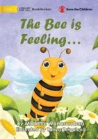 The Bee Is Feeling...