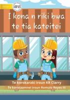 I Can Be A Builder - I Kona N Riki Bwa Te Tia Kateitei (Te Kiribati)