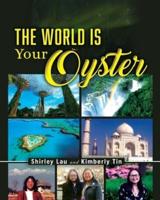 The World Is Your Oyster