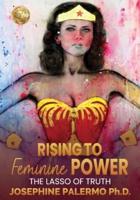 Rising to Feminine Power