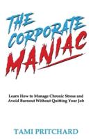 The Corporate Maniac