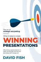 What It Takes to Create Winning Presentations