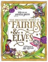 The Enchanted World of Fairies & Elves