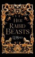 Her Rabid Beasts