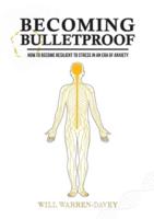 Becoming Bulletproof