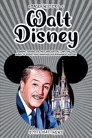 A Brief History of Walt Disney - Dreams, Animation, and Innovation