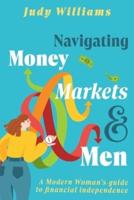 Navigating Money, Markets & Men