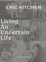 Living an Uncertain Life