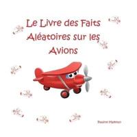 Le Livre Des Faits Aléatoires Sur Les Avions