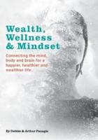 Wealth, Wellness & Mindset