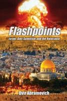 Flashpoints: Israel, anti-Semitism and the Holocaust