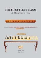 The First Fleet Piano, Volume Two Appendices