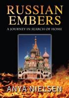 Russian Embers: A Journey in Search of Home