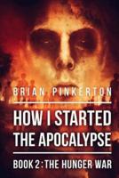 How I Started the Apocalypse