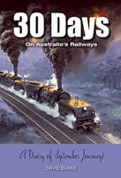 30 Days on Australia's Railways