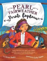 Pearl Fairweather Pirate Captain: Teaching children gender equality, respect, empowerment, diversity, leadership, recognising bullying