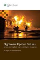 Nightmare Pipeline Failures