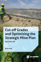 Cut-off Grades and Optimising the Strategic Mine Plan