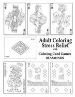Adult Coloring Stress Relief with Calming Card Games: Diamonds