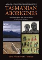 A Book Collector's Notes on the Tasmanian Aborigines